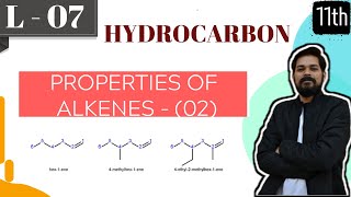 Hydrocarbons । Class11 L7  Properties of Alkenes part2  JEE  NEET [upl. by Supmart]