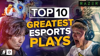 The Top 10 Greatest Plays in Esports History [upl. by Uuge]