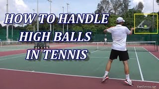 How to Handle High Balls in Tennis Backhand and Forehand [upl. by Anairol384]