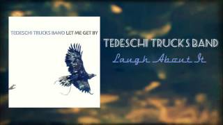 Tedeschi Trucks Band Laugh About It [upl. by Notffilc]