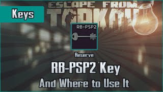 RBPSP2 Key and Use Location  Reserve  Escape from Tarkov Key Guide EFT [upl. by Alrac]