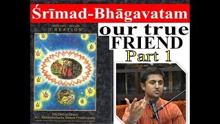 Srimad Bhagavatam  OUR TRUE FRIEND  part 1  HG Amarendra das  ISKCON Columbus [upl. by Minny]