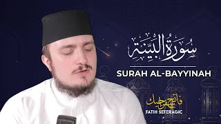 SURAH BAYYINAH 98  Fatih Seferagic  Ramadan 2020  Quran Recitation w English Translation [upl. by Nesta711]