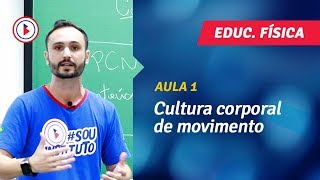 Educação Física  Cultura corporal de movimento [upl. by Lauretta]