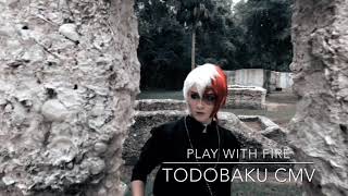 Play With Fire TodoBaku CMV [upl. by Anerroc]