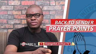 BACK TO SENDER PRAYER IN THE BIBLE  Evangelist Joshua Orekhie [upl. by Magocsi]