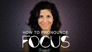 How to say FOCUS  American English [upl. by Nnanaej191]