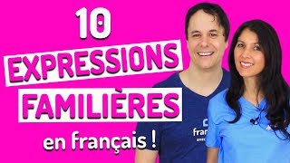 10 Expressions Familières très courantes en français [upl. by Chem]