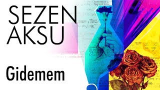 Sezen Aksu  Gidemem Lyrics I Şarkı Sözleri [upl. by Ekle]