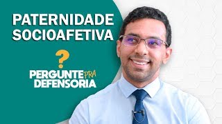 Paternidade socioafetiva O que é Como fazer o reconhecimento [upl. by Seiter]