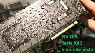 NVIDIA Tesla K80 GPU 5 minute install [upl. by Jacqueline103]