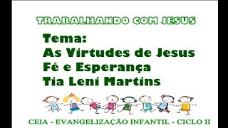 Virtudes de Jesus  Fé  Aula Evangelização Infantil Espírita [upl. by Coulson295]