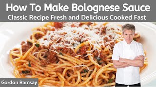 Gordon Ramsay Bolognese Sauce Recipe Authentic Italian [upl. by Bunni]