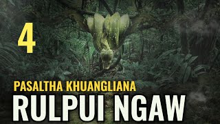 Rulpui Ngaw  4  Pasaltha Thawnthu Ngaihnawm [upl. by Orest]