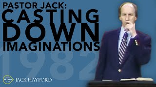 Casting Down Imaginations  Pastor Jack Hayford [upl. by Barker]