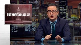 Authoritarianism Last Week Tonight with John Oliver HBO [upl. by Pump]