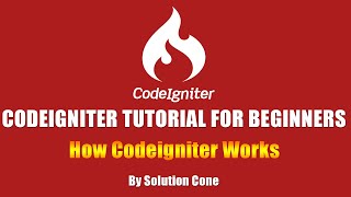 Codeigniter Tutorial for Beginners Step by Step  How Codeigniter Works [upl. by Aitnyc]