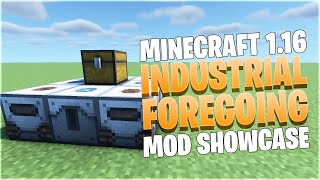 Industrial Foregoing  Minecraft 116 Mod Showcase [upl. by Guildroy]