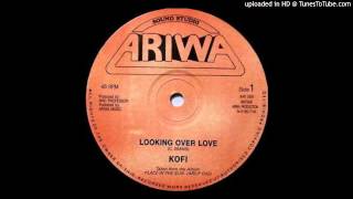 Kofi  Looking Over Love Classic Lovers Rock Extended [upl. by Dihgirb]