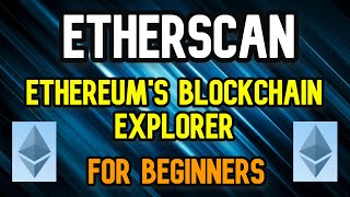 Etherscan Explained  Ethereum Blockchain Explorer [upl. by Erialc]